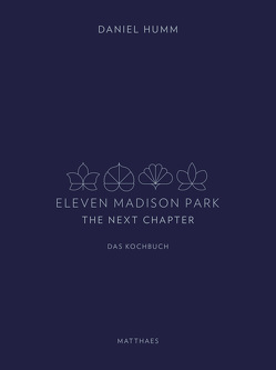 Eleven Madison Park – The Next Chapter von Humm,  Daniel