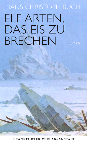 Elf Arten, das Eis zu brechen von Buch,  Hans Christoph