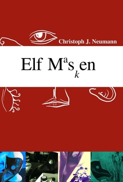 Elf Masken von Neumann,  Christoph J.