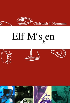 Elf Masken von Neumann,  Christoph J.