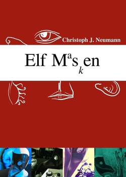 Elf Masken von Neumann,  Christoph J.