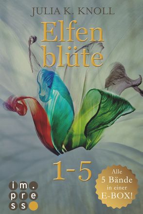 Elfenblüte. Alle fünf Bände in einer E-Box! von Knoll,  Julia Kathrin