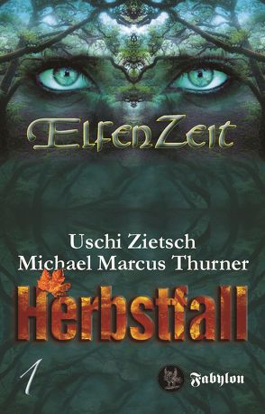 Elfenzeit 1: Herbstfall von Thurner,  Michael Marcus, Zietsch,  Uschi