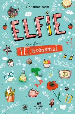 Elfie – Einfach feenomenal von Hämmerleinova,  Petra, Wolff,  Christina