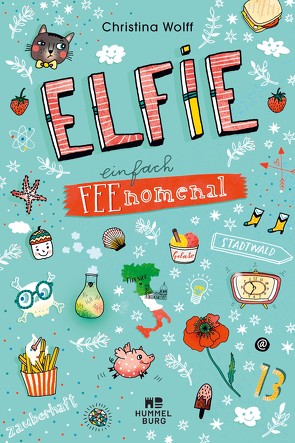 Elfie – Einfach feenomenal von Hämmerleinova,  Petra, Wolff,  Christina