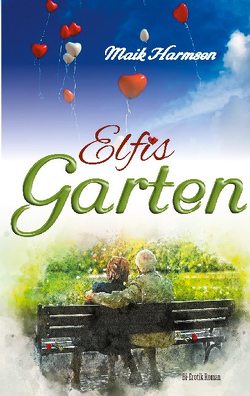 Elfis Garten von Harmsen,  Maik