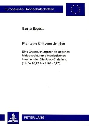 Elia vom Krit zum Jordan von Begerau,  Gunnar