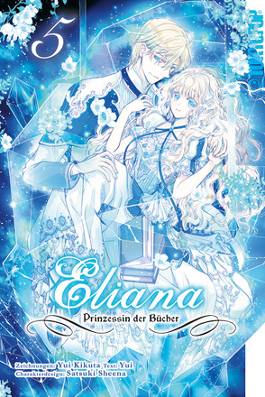 Eliana – Prinzessin der Bücher 05 von Kikuta,  Yui, Shiina,  Satsuki, Thede,  Constanze, Yui