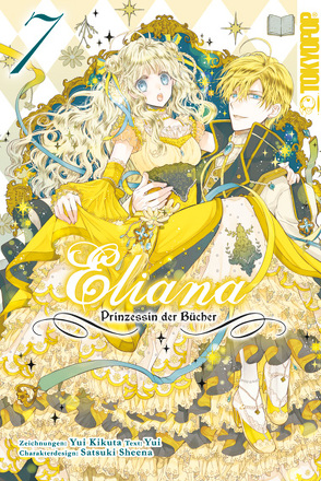 Eliana – Prinzessin der Bücher 07 von Kikuta,  Yui, Shiina,  Satsuki, Thede,  Constanze, Yui