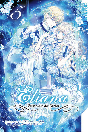 Eliana – Prinzessin der Bücher, Band 05 von Kikuta,  Yui, Satsuki,  Sheena
