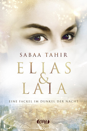 Elias & Laia – Eine Fackel im Dunkel der Nacht von Imgrund,  Barbara, Tahir,  Sabaa