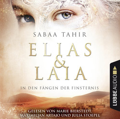 Elias & Laia – In den Fängen der Finsternis von Artajo,  Maximilian, Bierstedt,  Marie, Imgrund,  Barbara, Kuhnert,  Reinhard, Stoepel,  Julia, Tahir,  Sabaa