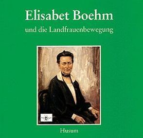 Elisabet Boehm und die Landfrauenbewegung von Hinkelmann,  Christoph