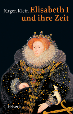 Elisabeth I. und ihre Zeit von Klein,  Jürgen