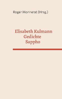 Elisabeth Kulmann Gedichte – Sappho von Monnerat,  Roger