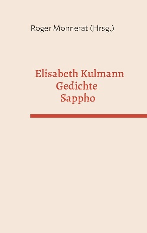 Elisabeth Kulmann Gedichte – Sappho von Monnerat,  Roger