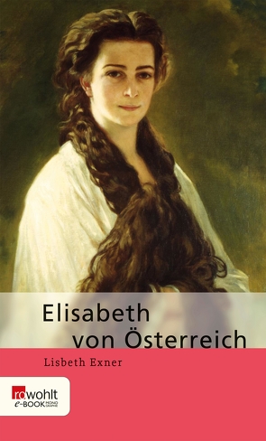 Elisabeth von Österreich von Exner,  Lisbeth