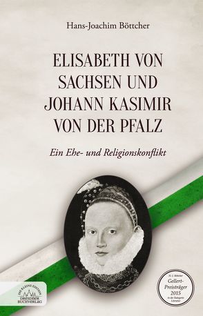 Elisabeth von Sachsen und Johann Kasimir von der Pfalz von Böttcher,  Hans-Joachim