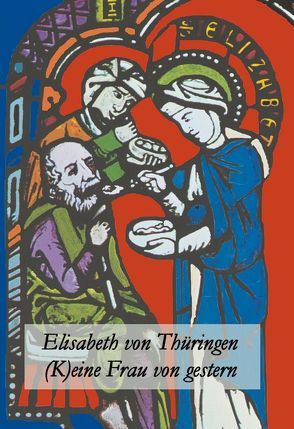 Elisabeth von Thüringen von Werner,  Mechthild