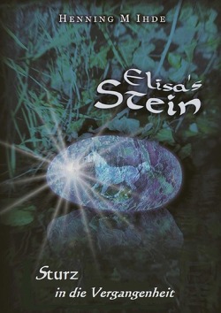 Elisa’s Stein von Ihde,  Henning M