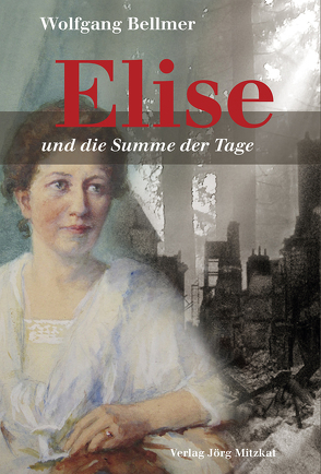 Elise-Trilogie / Elise und die Summe der Tage von Bellmer,  Wolfgang