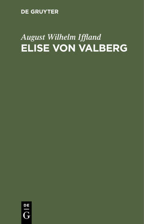 Elise von Valberg von Iffland,  August Wilhelm