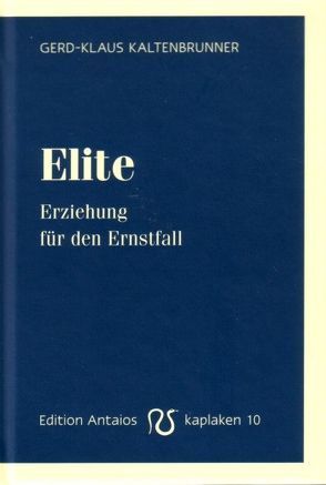 Elite von Kaltenbrunner,  Gerd K, Kubitschek,  Götz