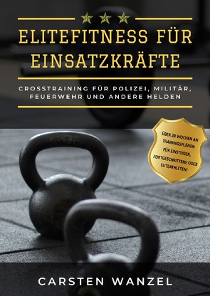 Elitefitness für Einsatzkräfte von Wanzel,  Carsten