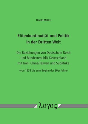 Elitenkontinuität und Politik in der Dritten Welt von Möller,  Harald