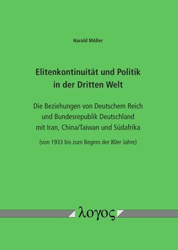 Elitenkontinuität und Politik in der Dritten Welt von Möller,  Harald