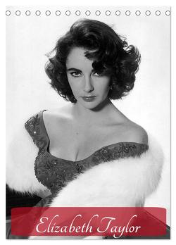 Elizabeth Taylor (Tischkalender 2024 DIN A5 hoch), CALVENDO Monatskalender von Stanzer,  Elisabeth