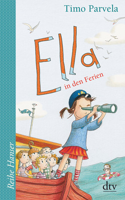 Ella in den Ferien von Parvela,  Timo, Stohner,  Anu, Stohner,  Nina, Wilharm,  Sabine