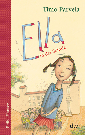 Ella in der Schule von Parvela,  Timo, Stohner,  Anu, Stohner,  Nina, Wilharm,  Sabine
