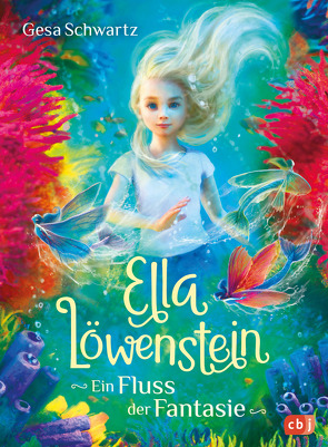 Ella Löwenstein – Ein Fluss der Fantasie von Ionescu,  Catherine Gabrielle, Schwartz,  Gesa