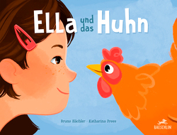 Ella und das Huhn von Hächler,  Bruno, Madesta,  Katharina