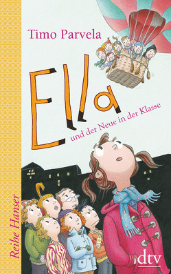Ella und der Neue in der Klasse von Parvela,  Timo, Stohner,  Anu, Stohner,  Nina, Wilharm,  Sabine