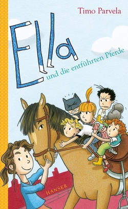 Ella und die entführten Pferde von Kritzokat,  Elina, Parvela,  Timo, Wilharm,  Sabine