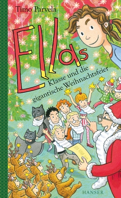 Ellas Klasse und die gigantische Weihnachtsfeier von Kritzokat,  Elina, Parvela,  Timo, Wilharm,  Sabine