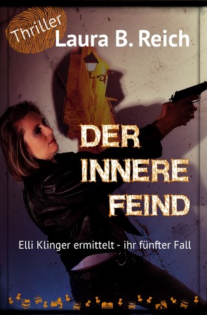 Elli Klinger ermittelt / Der innere Feind von Reich,  Laura B.