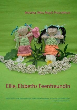 Ellie, Elsbeths Feenfreundin von Plueckthun,  Malaika (Miss Mapl)