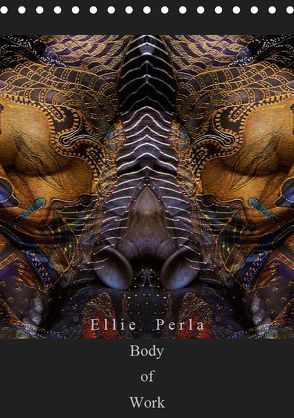 Ellie Perla – Body of Work (Tischkalender 2019 DIN A5 hoch) von PERLA,  ELLIE