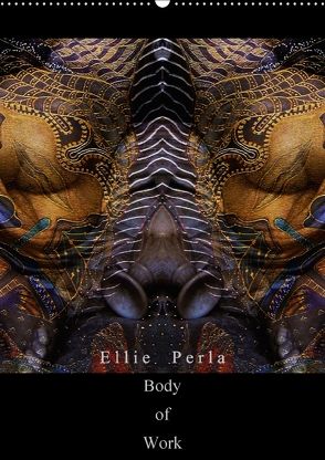 Ellie Perla – Body of Work (Wandkalender 2018 DIN A2 hoch) von PERLA,  ELLIE