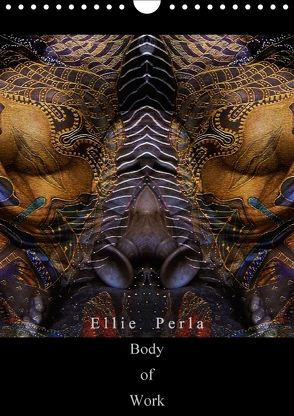 Ellie Perla – Body of Work (Wandkalender 2018 DIN A4 hoch) von PERLA,  ELLIE