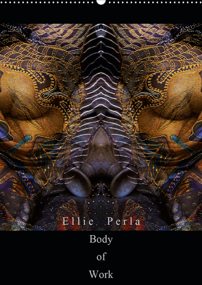 Ellie Perla – Body of Work (Wandkalender 2021 DIN A2 hoch) von PERLA,  ELLIE