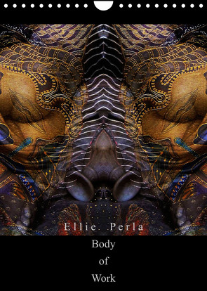 Ellie Perla – Body of Work (Wandkalender 2023 DIN A4 hoch) von PERLA,  ELLIE