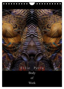 Ellie Perla – Body of Work (Wandkalender 2024 DIN A4 hoch), CALVENDO Monatskalender von PERLA,  ELLIE