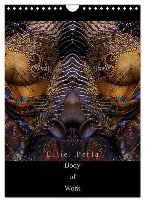 Ellie Perla – Body of Work (Wandkalender 2024 DIN A4 hoch), CALVENDO Monatskalender von PERLA,  ELLIE