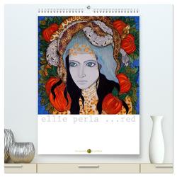 ELLIE PERLA … RED (hochwertiger Premium Wandkalender 2024 DIN A2 hoch), Kunstdruck in Hochglanz