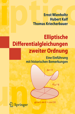 Elliptische Differentialgleichungen zweiter Ordnung von Kalf,  Hubert, Kriecherbauer,  Thomas, Wienholtz,  Ernst