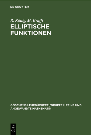 Elliptische Funktionen von König,  R., Krafft,  M.